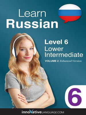 cover image of Learn Russian - Level 6: Lower Intermediate, Volume 2